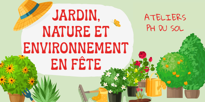 Atelier PH du sol - Jardin et nature en fête