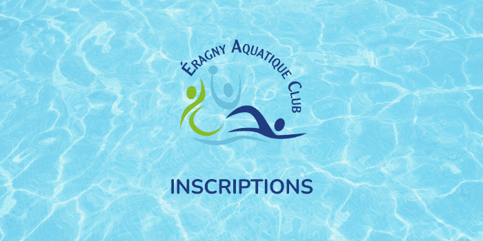 Inscriptions EAC Éragny Aquatique Club