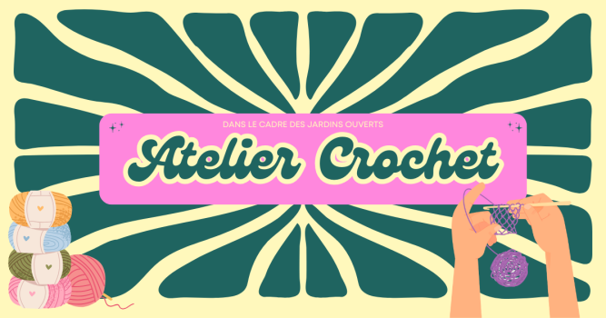 Jardins ouverts 2025 - atelier crochet